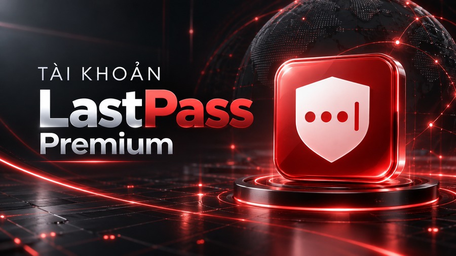 Tài Khoản LastPass Premium- Hỗ trợ nâng cấp