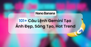 Câu Lệnh Gemini Tạo Ảnh