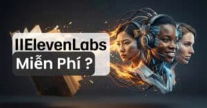 ElevenLabs có dùng miễn phí không