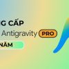 google-antigravity-pro-1-năm