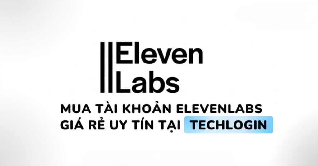 Mua tài khoản ElevenLabs ở đâu