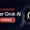 super-grok-AI-tai-khoan-1-thang
