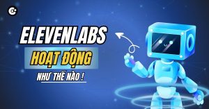 ElevenLabs hoạt động như thế nào