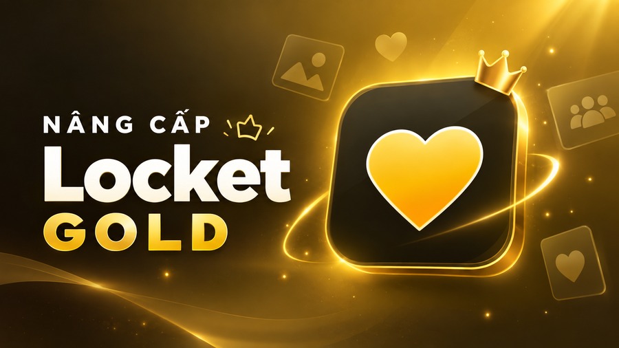 Tài Khoản Locket Gold Giá Tốt - Hỗ trợ nâng cấp