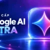 nang-cap-google-ultra (1) (2) (1)_11zon