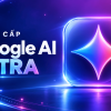 nang-cap-google-ultra
